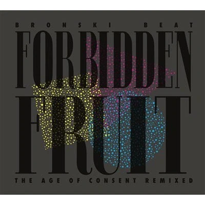 Image de Forbidden Fruit The Age Of Consent Remixed