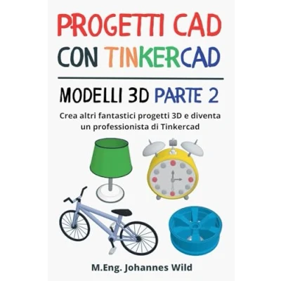 Afbeelding van Progetti CAD con Tinkercad Modelli 3D Parte 2