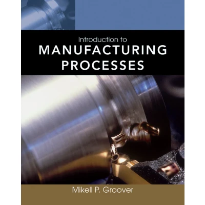 Afbeelding van Introduction to Manufacturing Processes
