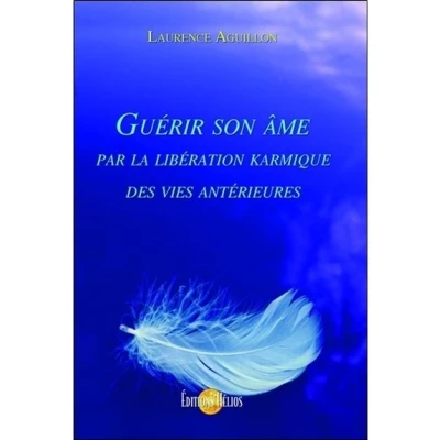 Image de Guérir son âme par la libération karmique des vies antérieures
