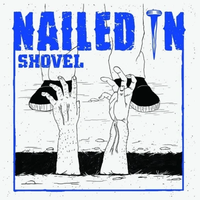 Afbeelding van Nailed In Shovel (LP)
