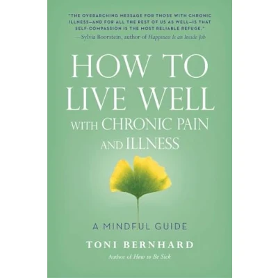 Afbeelding van How To Live Well With Chronic Pain &amp; Ill