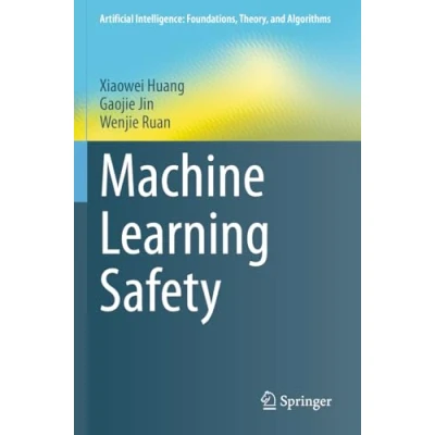 Afbeelding van Artificial Intelligence: Foundations, Theory, and Algorithms Machine Learning Safety