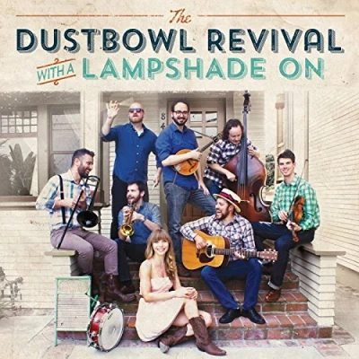 Afbeelding van Dustbowl Revival With A Lampshade On