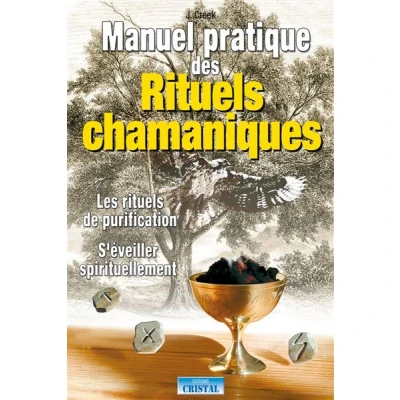 Image de Manuel pratique des rituels chamaniques Les de purification S&#039;éveiller spirituellement