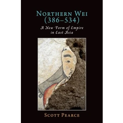 Afbeelding van Oxford Studies in Early Empires Northern Wei (386 534)