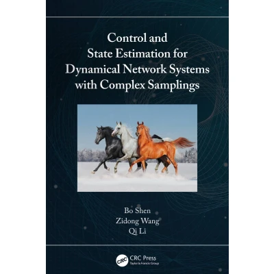 Afbeelding van Control and State Estimation for Dynamical Network Systems with Complex Samplings