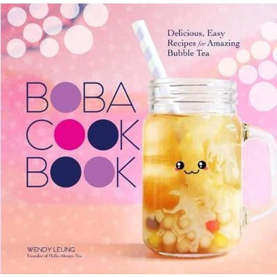 Afbeelding van Boba Cookbook Delicious and Easy Recipes for Amazing Bubble Tea Delicious,