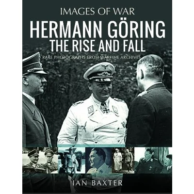 Afbeelding van Images of War Hermann Göring: The Rise and Fall