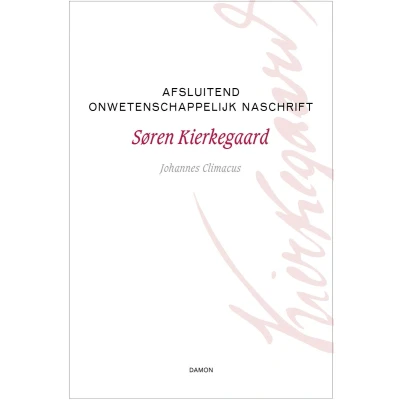 Afbeelding van Kierkegaard Werken 15 Afsluitend onwetenschappelijk naschrift