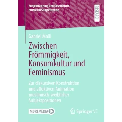 Afbeelding van Subjektivierung und Gesellschaft/Studies in Subjectivation Zwischen Frömmigkeit, Konsumkultur Feminismus