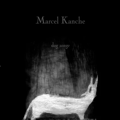 Afbeelding van Marcel Kanche Dog Songe (CD)