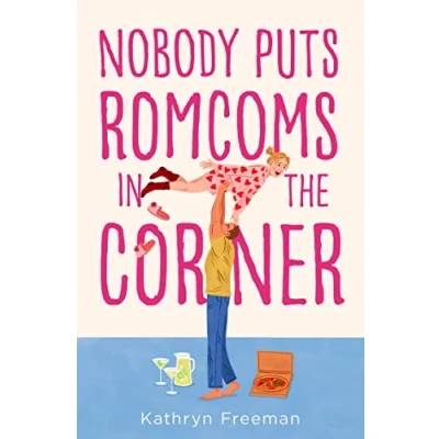 Afbeelding van The Kathryn Freeman Romcom Collection Nobody Puts Romcoms In Corner