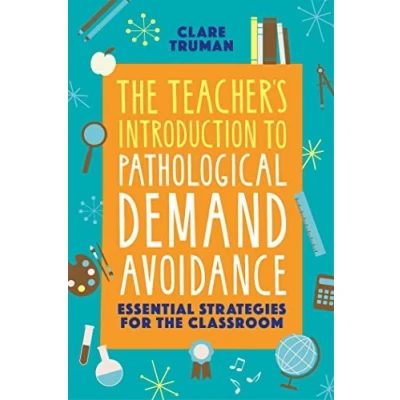 Afbeelding van The Teacher&#039;s Introduction to Pathological Demand Avoidance