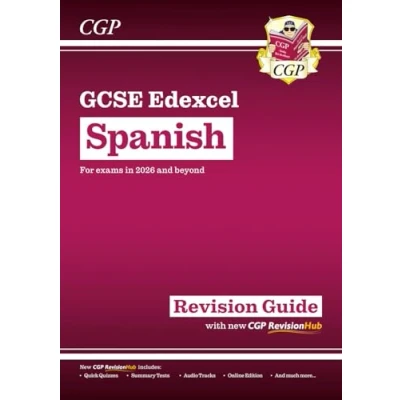 Afbeelding van CGP Edexcel GCSE Spanish New Revision Guide with RevisionHub (for exams from 2026): Includes Audio &amp; Online Tests