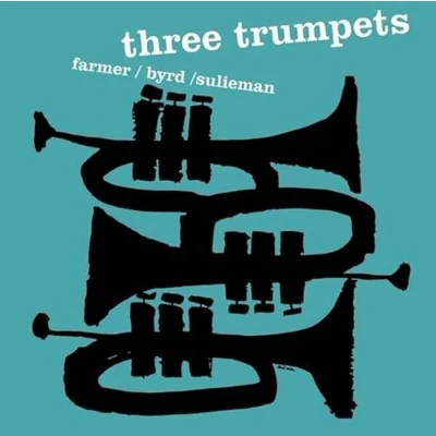 Afbeelding van Art Farmer &amp; Donald Byrd Idrees Sulieman Three Trumpets (LP)