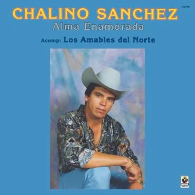 Afbeelding van Chalino &amp; Los Amables Del Norte Sanchez Alma Enamorada (LP)
