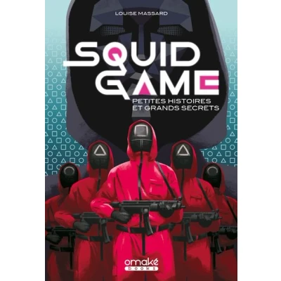 Image de Squid Game Petites histoires et grand secrets
