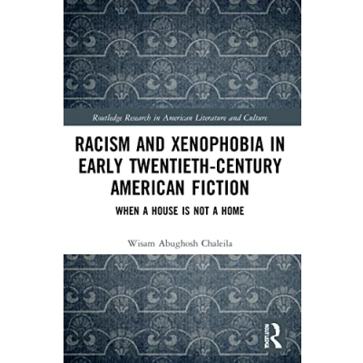 Afbeelding van Routledge Research in American Literature and Culture Racism Xenophobia Early Twentieth Century Fiction