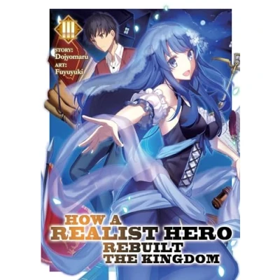 Afbeelding van How a Realist Hero Rebuilt the Kingdom (Light Novel) Vol. 3