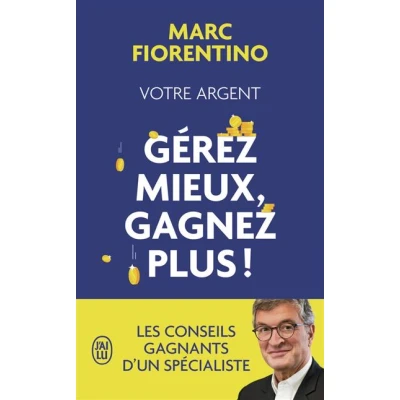 Image de Votre argent : gérez mieux, gagnez plus !