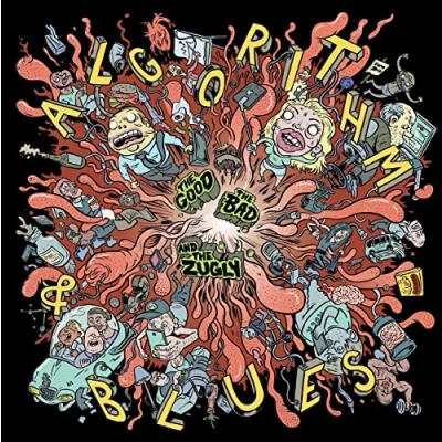 Afbeelding van the Bad &amp; Zugly Good Algorithm Blues (LP)