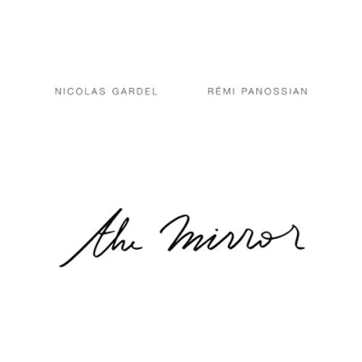 Afbeelding van Nicolas Gardel &amp; Rémi Panossian The Mirror (CD)