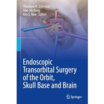 Afbeelding van Endoscopic Transorbital Surgery of the Orbit, Skull Base and Brain
