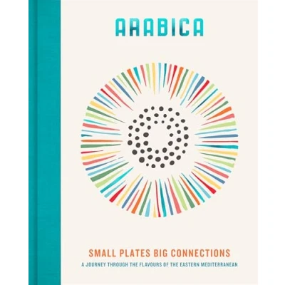 Afbeelding van Arabica: Small Plates, Big Connections