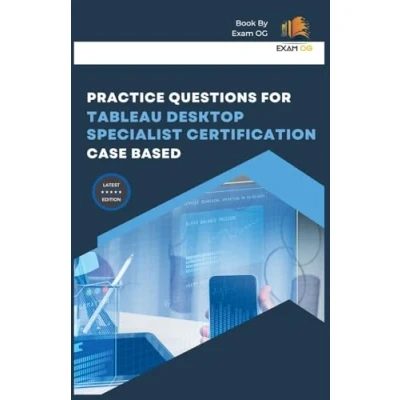 Afbeelding van Practice Questions for Tableau Desktop Specialist Certification Case Based