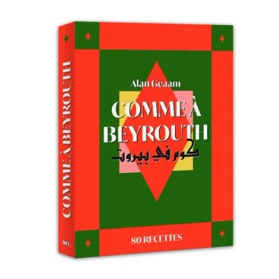 Image de Comme à Beyrouth 80 recettes d&#039;Alan Geaam