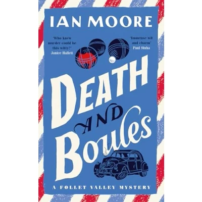 Afbeelding van A Follet Valley Mystery Death and Boules