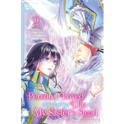 Afbeelding van The Person I Loved Asked Me to Die in My Sister&#039;s Stead, Volume 2