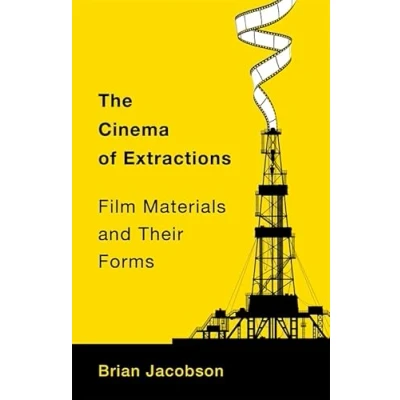 Afbeelding van Film and Culture Series The Cinema of Extractions