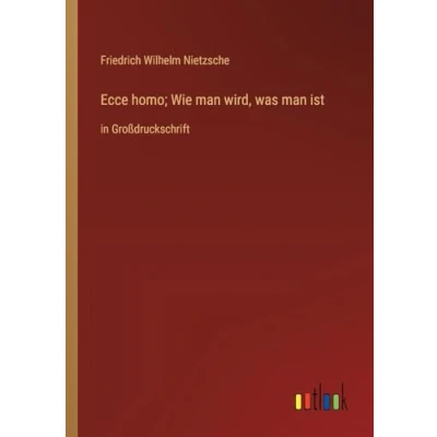 Afbeelding van Ecce homo; Wie man wird, was ist