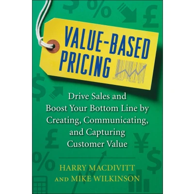 Afbeelding van Value Based Pricing: Drive Sales And Boost Your Bottom Line