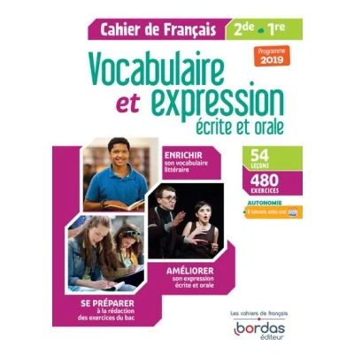Image de Vocabulaire et expression écrite orale Français 2de/1re 2019 Cahier d&#039;exercices élève