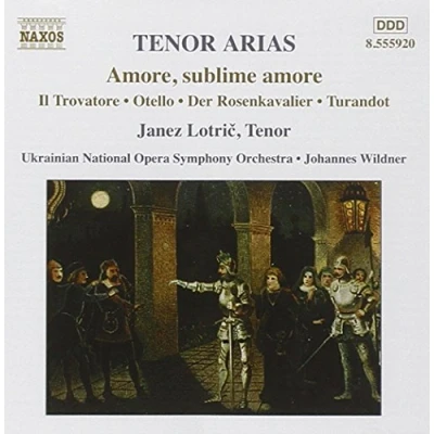 Afbeelding van Janez Lotric, Ukrainian National Opera Symphony Orchestra, Johannes Wildner Tenor Arias: Amore, Sublime Amore (CD)