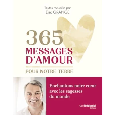 Afbeelding van 365 MESSAGES D&#039;AMOUR A LA TERRE
