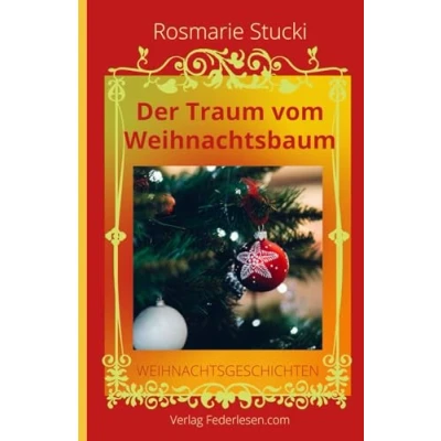 Afbeelding van Der Traum vom Weihnachtsbaum
