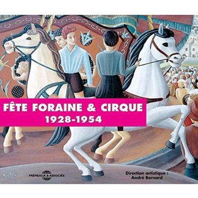 Afbeelding van Various Artists La Fete Foraine Et Le Cirque Fairground &amp; Circus (2 CD)