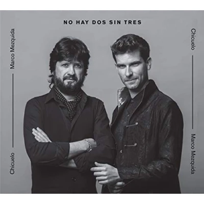 Afbeelding van Chicuelo &amp; Marco Mezquida No Hay Dos Sin Tres (CD)
