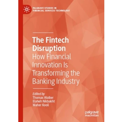 Afbeelding van Palgrave Studies in Financial Services Technology The Fintech Disruption