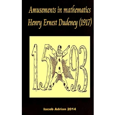 Afbeelding van Amusements in mathematics Henry Ernest Dudeney (1917)