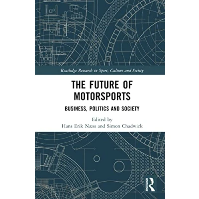 Afbeelding van Routledge Research in Sport, Culture and Society The Future of Motorsports