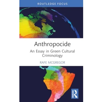 Afbeelding van Routledge Studies in Crime, Culture and Media Anthropocide