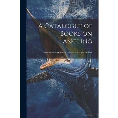 Afbeelding van A Catalogue of Books on Angling