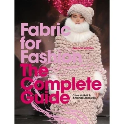Image de Fabric for Fashion The Complete Guide (2nd edition) /anglais
