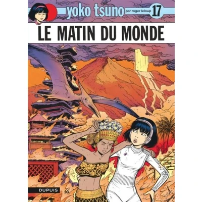 Image de Yoko Tsuno Tome 17 Le Matin du monde