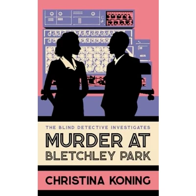 Afbeelding van Blind Detective Murder at Bletchley Park